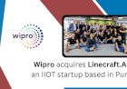 A Pune based IIOT Startup named Linecraft.AI has been acquired by Wipro.