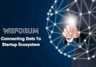 Connecting the Dots: Unleashing India's Startup Ecosystem with Wiiforum