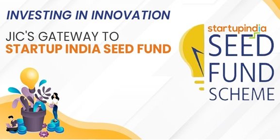 JABALPUR INCUBATION CENTER: EMPOWERING STARTUPS THROUGH THE STARTUP INDIA SEED FUND SCHEME