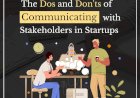The Dos and Don'ts of Communicating with Stakeholders in Startups