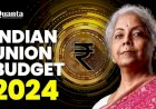 Key Highlights of the Union Budget 2024-25
