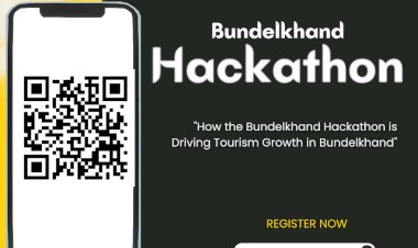 How the Bundelkhand Hackathon is Driving Tourism Growth in Bundelkhand