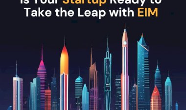 Is Your Startup Ready to Take the Leap with EIM?