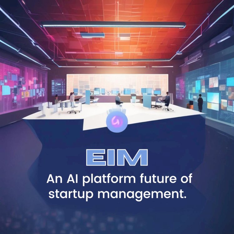 The Future of Startup Management: A Glimpse into EIM