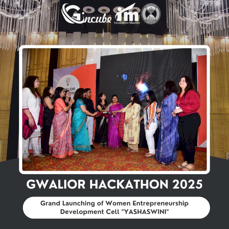 Gwalior Hackathon 2025 and the launch of Yashashwini Marked a New Milestone in Inclusive Entrepreneurship.
