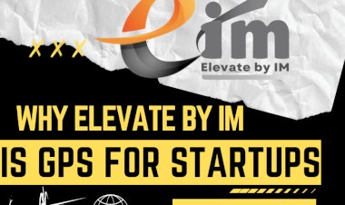 Why Elevate by IM Is the Ultimate GPS for Startups