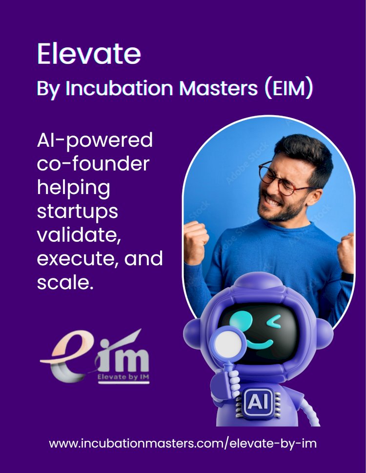 EIM by Incubation Masters: Helping Startups Avoid Early-Stage Failure Before Market Entry