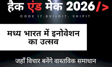 मध्य भारत में इनोवेशन का उत्सव – Hack&Make 2026