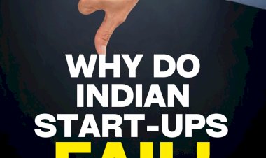Why Do Indian Startups Fail?