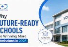 Why Future-Ready Schools Are Winning More Admissions in 2026